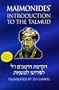 Maimonides' Introduction to the Talmud: A Translation of Maimonides Introduction to His Commentary on the Mishna With Complete Original Hebrew Text