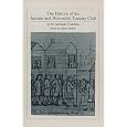 The History of the Ancient and Honorable Tuesday Club (Three Volume Set)
