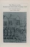 The History of the Ancient and Honorable Tuesday Club (Three Volume Set)
