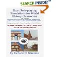 Short Role-playing Simulations for World History by  Richard Di Giacomo