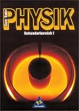 Dorn/Bader Physik - Sekundarstufe I - Neubearbeitung: Dorn-Bader Physik - Sekundarbereich I - Sch&uuml;lerband - Neubearbeitung - Friedrich Dorn, Franz Bader