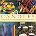 Candles: Illuminating Ideas for Creative Candle-Making and Enchanting Displays by Gloria Nicol ISBN 0754801888