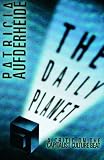 The Daily Planet: A Critic on the Capitalist Culture Beat