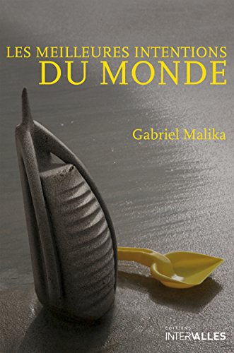 Les meilleures intentions du monde: Un roman intriguant qui vous plongera au coeur de Dubaï (French Edition)
