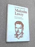Malcolm Lowry : his art and early life : a study in transformation