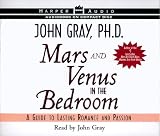 Mars and Venus in the Bedroom: A Guide to Lasting Romance and Passion