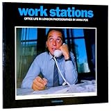 Work stations : office life in London