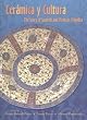 Ceramica y Cultura: The Story of Spanish and Mexican Mayilica: The Story of Spanish and Mexican Mayolica
