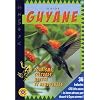 Guide Guyane 2012 : Cultures, nature et randonn�es