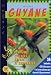Guide Guyane 2012 : Cultures, nature et randonn�es