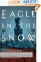 Eagle in the Snow: A Novel of General Maximus and Rome's Last Stand