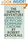 The Supreme Adventure: Analyses of Psychic Communications (Cities of the Biblical World)