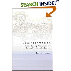 Geoinformation: Remote Sensing, Photogrammetry and Geographical Information Systems