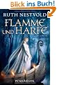 Flamme und Harfe: Roman