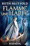 Flamme und Harfe: Roman