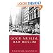 Good Muslim, Bad Muslim: America, the Cold War, and the Roots of Terror