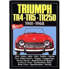 Triumph TR4, TR5, TR250 1961-1968 (Brooklands Books Road Test Series) (Brooklands Road Tests)
