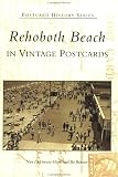 Rehoboth Beach in Vintage Postcards (Postcard History: Delaware)