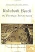 Rehoboth Beach in Vintage Postcards (Postcard History: Delaware)