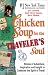 Chicken Soup for the Traveller's Soul (Chicken Soup for the Soul (Paperback Health Communications))
