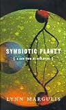 Symbiotic Planet: A New Look At Evolution (Science Masters Series)
