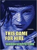 This Dame for Hire: A Novel