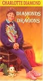 Diamonds and Dragons [VHS]