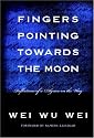 Fingers Pointing Towards the Moon: Reflections of a Pilgrim on the Way