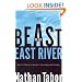 The Beast on the East River: The UN Threat to America's Sovereignty and Security