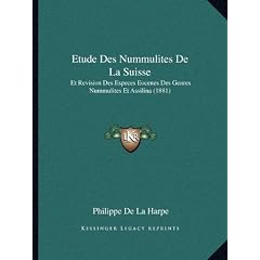 Etude Des Nummulites de La Suisse: Et Revision Des Especes Eocenes Des Genres Nummulites Et Assilina (1881)