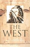 The mammoth book of the West : the making of the American West