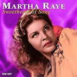 Sweetheart of Song: Its Swingtime With Martha Raye