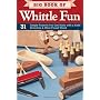 Big Book of Whittle Fun: 31 Simple Projects You Ca&hellip by Chris Lubkemann