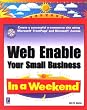 Web Enable Your Small Business In a Weekend
