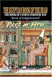 The Egyptian Book of the Dead : The Book of Coming Forth by Day