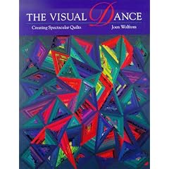 The Visual Dance: Creating Spectacular Quilts