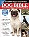 Original Dog Bible: The Definitive Source for All Things Dog