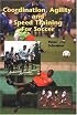 Coordination, Agility And Speed Training For Soccer