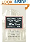 The Future Of State-owned Financial Institutions (World Bank/IMF/Brookings Emerging Market)