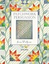 Patchwork Persuasion: Fascinating Quilts from Traditional Designs