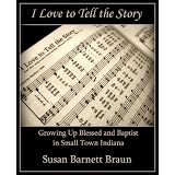 I Love to Tell the Story ~ Susan Barnett Braun