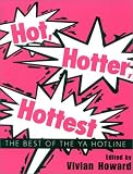 Hot, Hotter, Hottest: The Best of the YA Hotline (Dalhousie University School of Library and Information Studies, 3)
