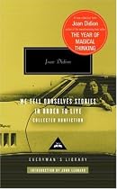 We Tell Ourselves Stories in Order to Live: Collected Nonfiction (Everyman's Library)