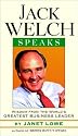 Jack Welch Speaks: Wisdom from the World's Greatest Business Leader