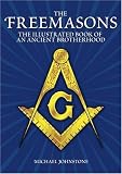 cover of The Freemasons: An Illustrated Book of An Ancient Brotherhood