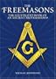 The Freemasons: An Illustrated Book of An Ancient Brotherhood