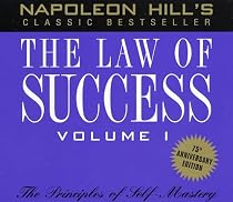 The Law of Success, Volume I: Principles of Self-Mastery