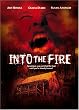 Into the Fire