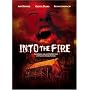 Into the Fire