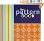 The Pattern Book: 64,000 Pattern Combinations for Your Home